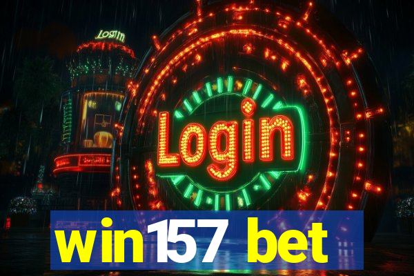 win157 bet